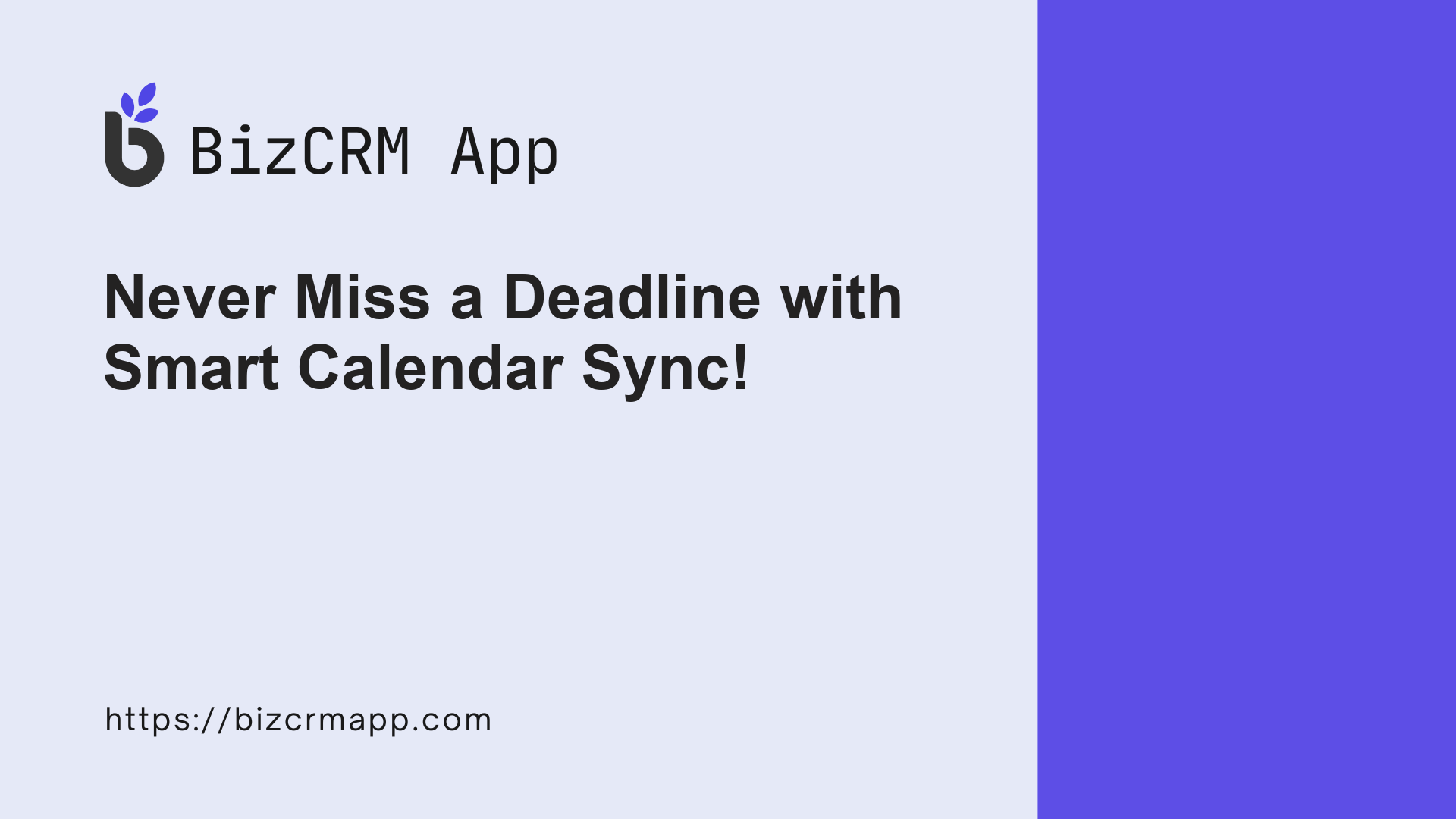 NEVER MISS A DEADLINE WITH SMART CALENDAR SYNC!