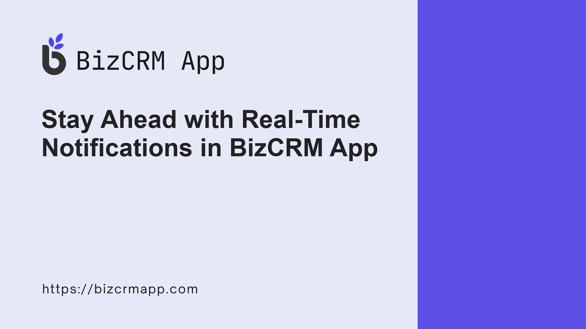STAY AHEAD WITH REAL-TIME NOTIFICATIONS IN BIZCRM APP
